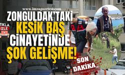 Zonguldak’ta "Kesik Baş Cinayeti"nde Şok Gelişme! | Zonguldak Haberleri