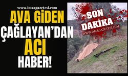 Ava Giden Çağlayan’dan Acı Haber! | Asayiş Haber