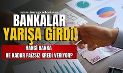 Bankalar Sıfır Faizli Kredi Yarışına Girdi! 75 Bin TL'ye Kadar Faizsiz Kredi Fırsatları! | Ekonomi Haber