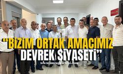 "Bizim ortak amacımız, Devrek siyaseti" | Devrek Haber