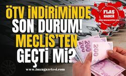 ÖTV indirimi 2024 son durum! Meclis'ten geçti mi? | Ekonomi Haber