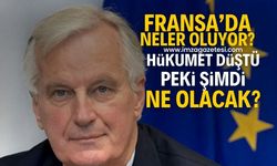 Fransa'da hükümet "Fransız" kaldı! Fransa'da neler oluyor?