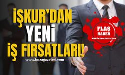 İŞKUR’dan Yeni İş Fırsatları! İşçi İlanı Haberleri