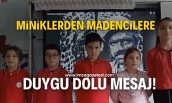 Köydeki minik öğrencilerden Madenciler Günü’nde duygu dolu mesajlar!