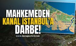 Mahkemeden Kanal İstanbul’a Darbe! | Gündem Haber