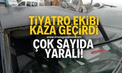 Tiyatro ekibinin bulunduğu araç kaza yaptı! Çok sayıda yaralı