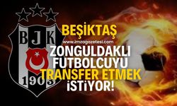 Zonguldaklı futbolcu Beşiktaş’ın gündeminde