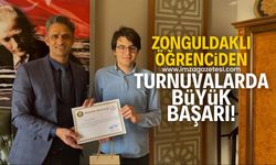 Zonguldaklı öğrenciden iki farklı turnuvada büyük başarı