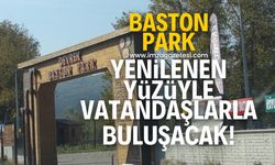 Baston Park yeni yüzüyle vatandaşlarla buluşturulacak