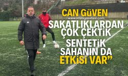 Can Güven, "Zonguldakspor sakatlıklardan çok çekti. Sentetik sahada antrenman yapıyor olmamızın da etkisi var."