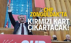 CHP Zonguldak'ta kırmızı kart gösterecek