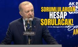 Cumhurbaşkanı Erdoğan: “Sorumlulardan hesap sorulması için her türlü adım atılacak''