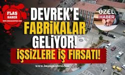 Devrek'e fabrikalar geliyor! İşsizlere iş fırsatı! | Devrek Haber