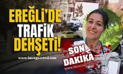 Ereğli’de Trafik Dehşeti! Gözyaşlarına Boğuldu! | Ereğli Haber