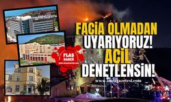 Kartalkaya Otel yangınından Zonguldak’taki hastaneler ders çıkarmalı! Facia olmadan uyarıyoruz!