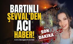 Kartalkaya yangın faciasında 12. kattan atladı! Bartınlı Şevval'den acı haber! | Bartın Haber