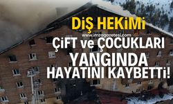 Kartalkaya'da çıkan otel yangınında diş hekimi çift ve çocuklarından acı haber