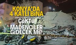 Konya'da bina çöktü! En az 5 kişi enkaz altında! Zonduldak'tan madenci gidecek mi?