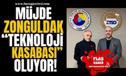 MÜJDELERİ İMZA GAZETESİ’NDEN DUYURDU! ZONGULDAK “TEKNOLOJİ KASABASI” OLUYOR! | Zonguldak Haber