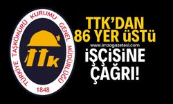 TTK’da 86 yer üstü işçisine çağrı!