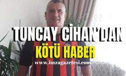 Tuncay Cihan sevenlerini üzdü