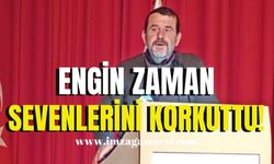 Engin Zaman hastanede!