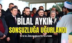 Bilal Aykın sonsuzluğa uğurlandı!