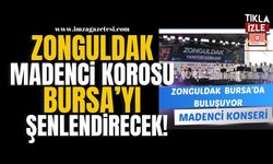 Zonguldak Madenci Korosu'nun şarkıları Bursa’da yankılanacak! | Zonguldak Haberleri