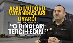 AFAD İl Müdürü vatandaşları deprem ve heyelan risklerine karşı uyardı! O binaları tercih edin