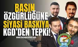 Basın Özgürlüğü Üzerinde Siyasi Baskıya KGD'den tepki! | Zonguldak Haberleri