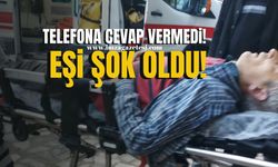 Telefonuna Cevap Vermedi, Dışarı Çıkan Eşi Şok Oldu!