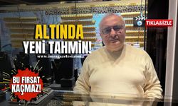 Altında yeni tahmin! Sakın bu fırsatı kaçırmayın!