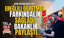 Farkındalık sağlayan  Ereğlili öğretmen, bakanlığın sosyal medya hesaplarında! | Ereğli Haberleri