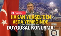 Hakan Yüksel'den duygusal veda konuşması!