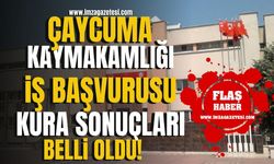 Çaycuma’da İş Müjdesi! Kaymakamlık Kura Sonuçları Belli Oldu!