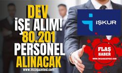 İŞKUR'dan 80 Bin 201 Kişilik Personel Alımı Müjdesi! | İş İlanı Haberleri