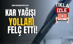 Kar Yağışı Yolları Felç Etti! | İmza