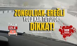 Zonguldak-Ereğli yolu! Kar tutuyor... Dikkat!