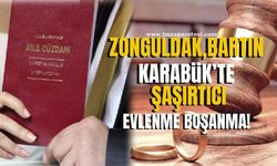 Zonguldak, Karabük ve Bartın’da şaşırtıcı evlenme ve boşanma rakamları!