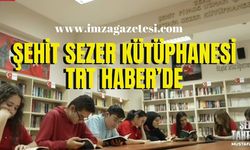 Şehit Mustafa Sezer Kütüphanesi TRT HABER’de!