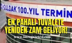 Zonguldak’ın en pahalı tuvaletine dudak uçuklatacak zam geliyor!