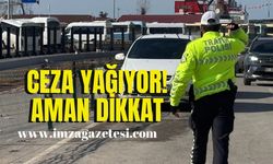 Aman dikkat! Ceza yağıyor