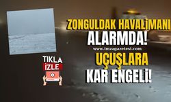 Zonguldak Havalimanı Alarmda! Kar Yağışı Uçuşları Tehdit Ediyor!