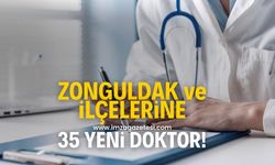 Zonguldak’a 35 yeni doktor geliyor