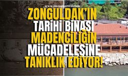 Zonguldak'ın Tarihi Binası, Madenciliğin Mücadelesine Tanıklık Ediyor! | İmza