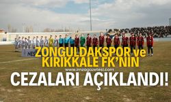 Zonguldakspor ve Kırıkkale'nin cezaları belli oldu