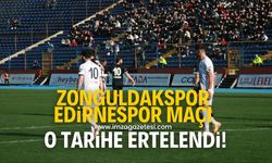 Zonguldakspor’un Edirnespor maçı o tarihe ertelendi