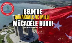 BEUN’da Çanakkale ve Millî Mücadele Ruhu Yeniden Yaşatıldı...