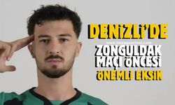 Denizlispor savunmasında Zonguldakspor maçı öncesinde önemli eksik