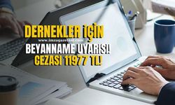 Dernekler İçin Beyanname Uyarısı! Süreyi Kaçıranlara 11.977 TL Ceza!